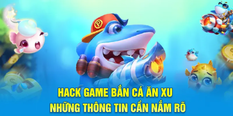hack game bắn cá ăn xu